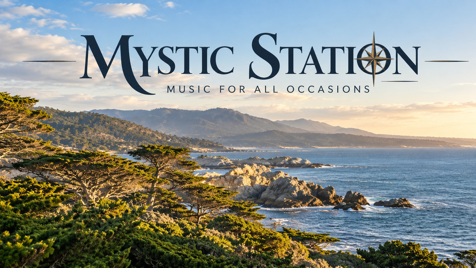 Mystic Station — Music for All Occasions, over a Monterey Peninsula coastal landscape